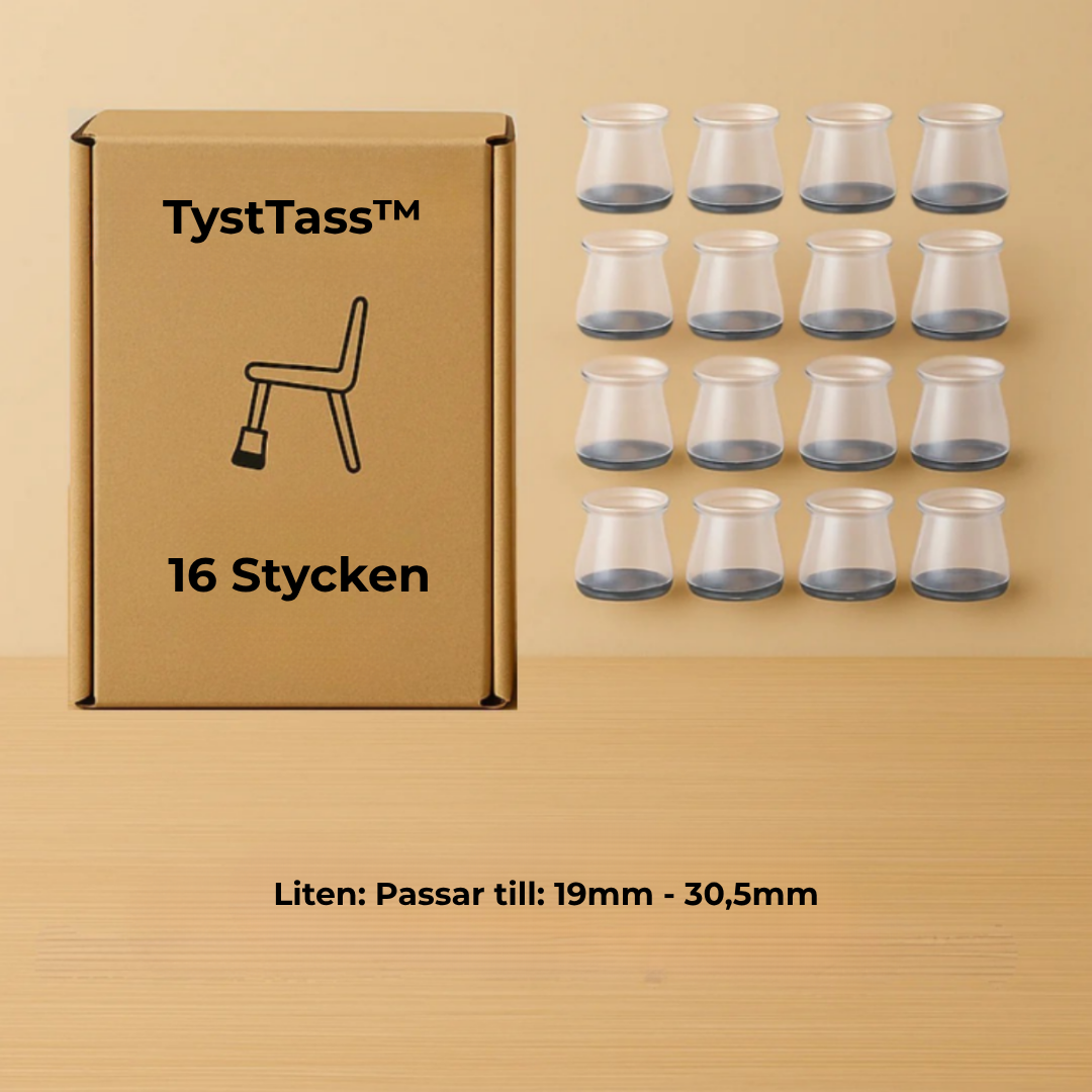 TystTass™ - Skyddar golv. Tystar varje rörelse.