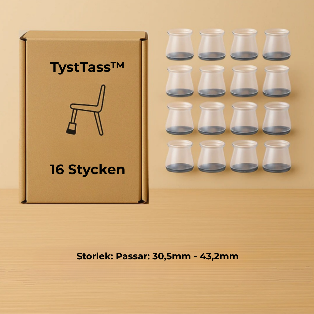 TystTass™ - Skyddar golv. Tystar varje rörelse.